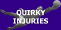 Quirky Injuries