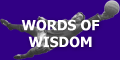 Words of Wisdom